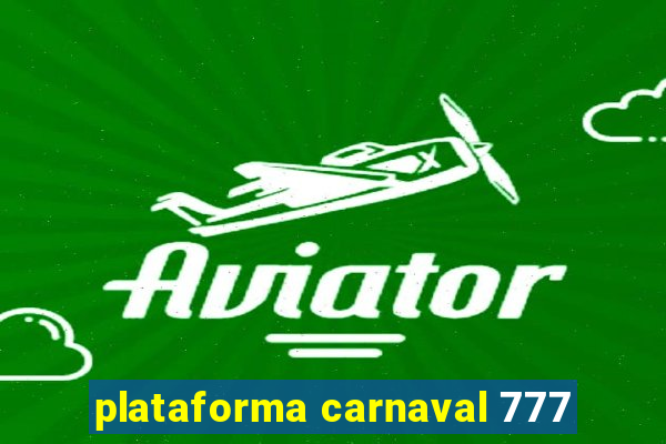 plataforma carnaval 777